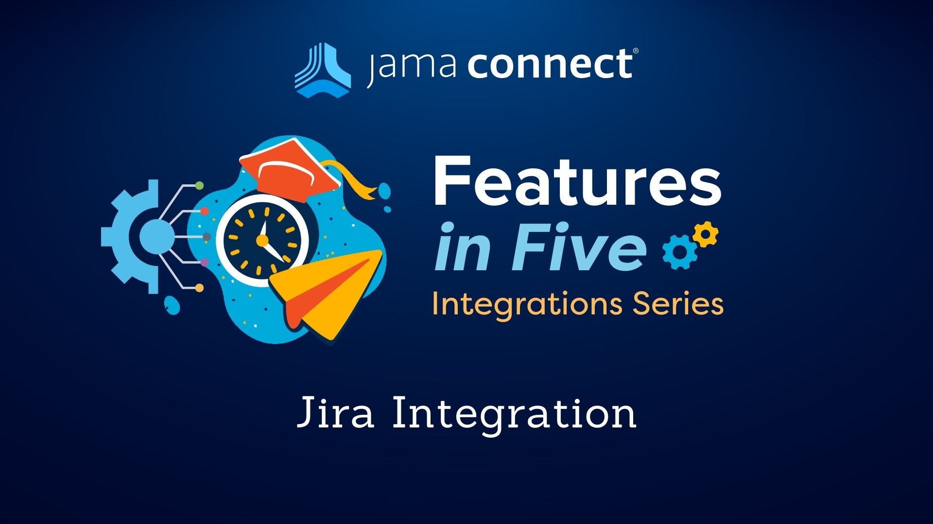 Jama Connect® Features in Five: Jira Integration